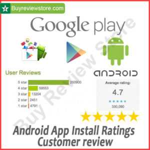 Buy Android App Install Ratings & Customer review